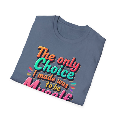 The Only Choice I Made was to be myself