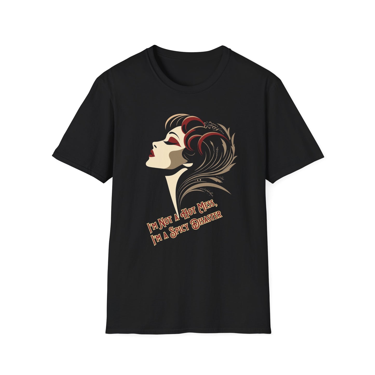 I'm Not a Hot Mess, I'm a Spicy Disaster T-Shirt