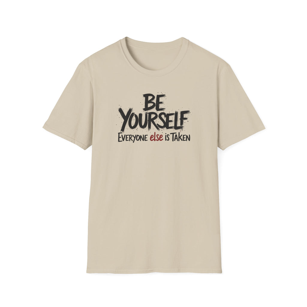Be Yourself, Everyone Else is Taken