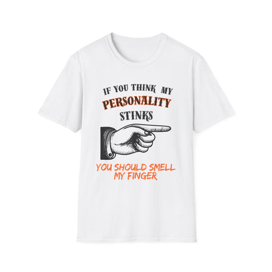 If You Think My Personality Stinks, You Should Smell My Finger