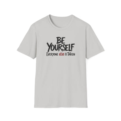 Be Yourself, Everyone Else is Taken