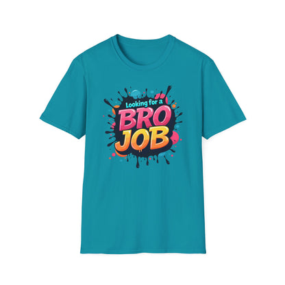 Want A Bro Job