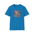 Let's Get One Thing Straight Tee