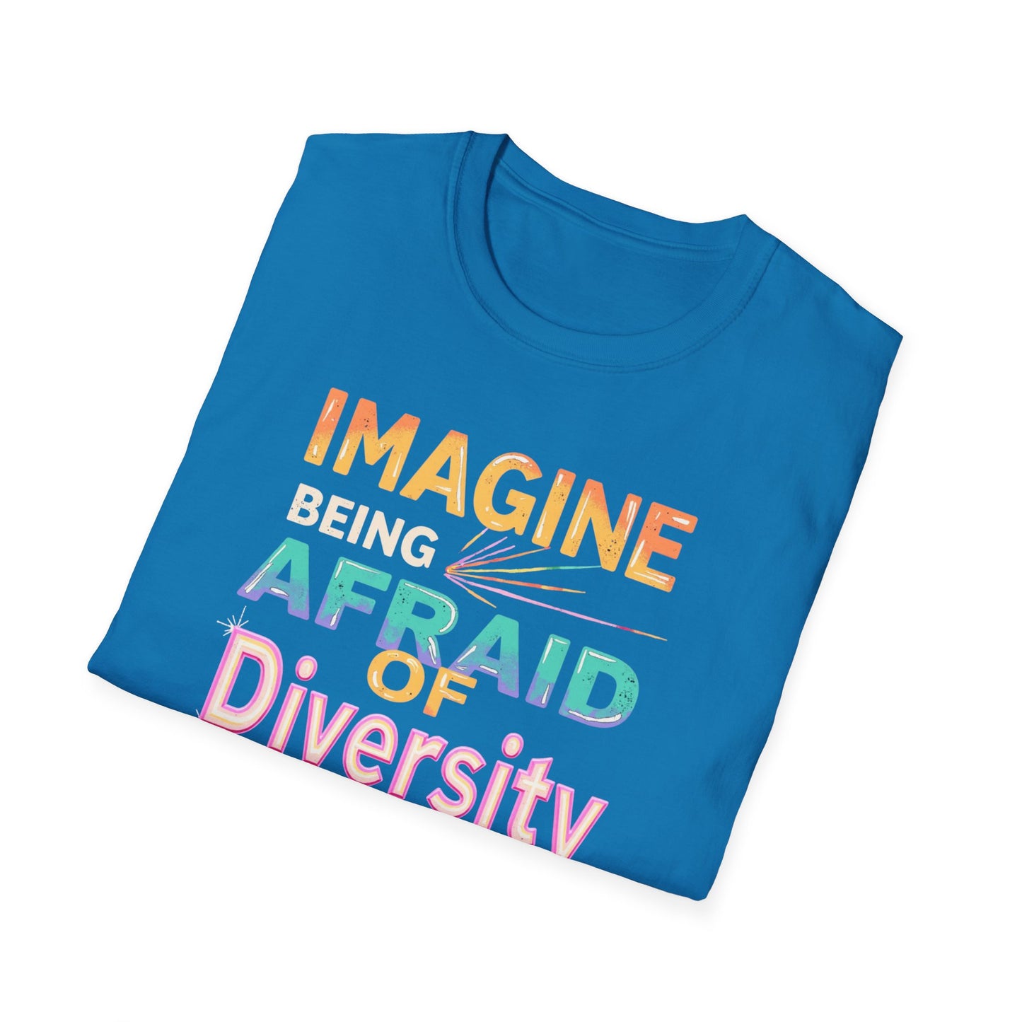 Imagine Being Afraid of Diversity