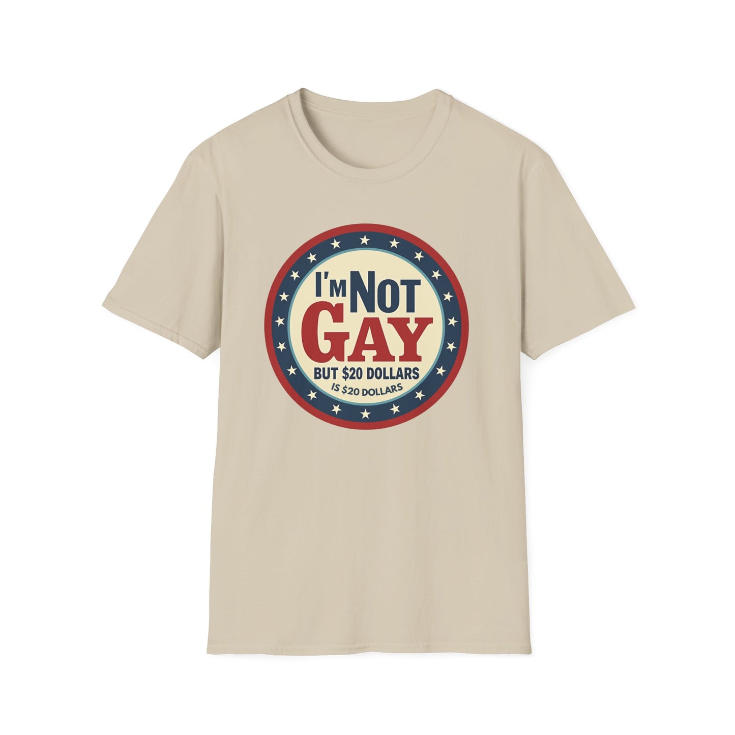 I'm Not Gay, but $20 bucks is $20 Bucks