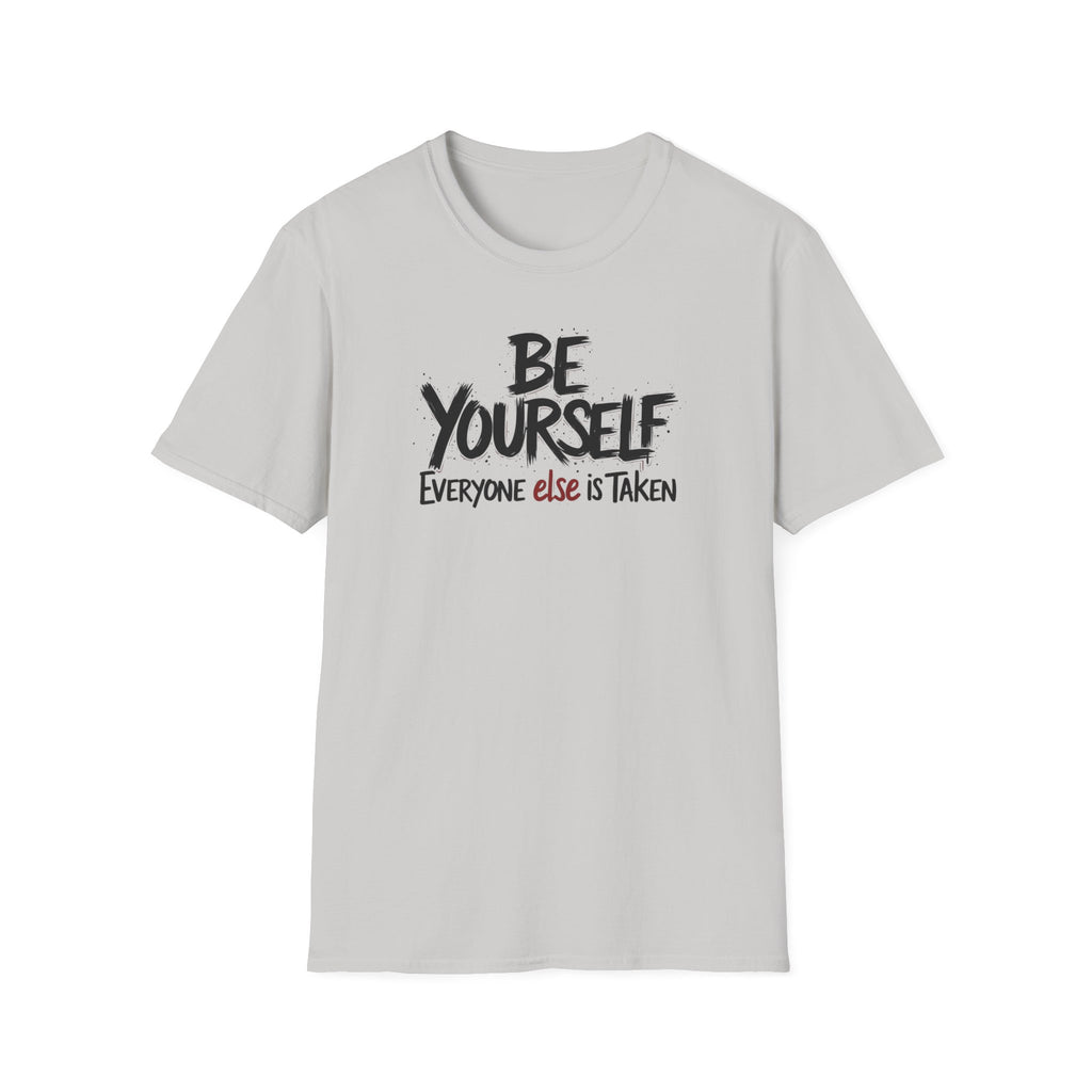 Be Yourself, Everyone Else is Taken