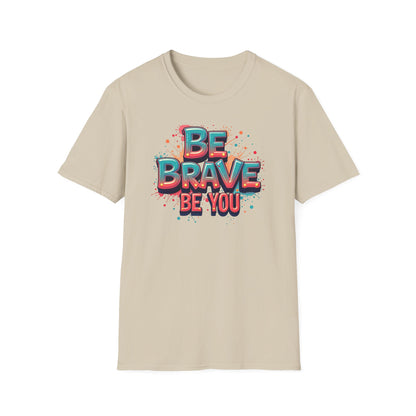 Be Brave, Be You