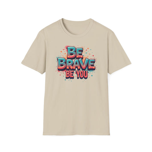 Be Brave, Be You
