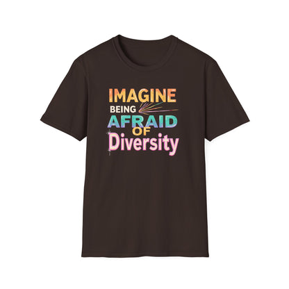 Imagine Being Afraid of Diversity