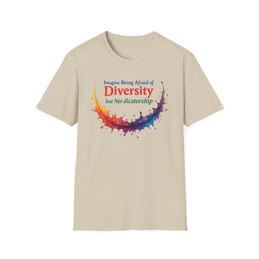 Imagine being afraid of Diversity, but Not Dictatorship