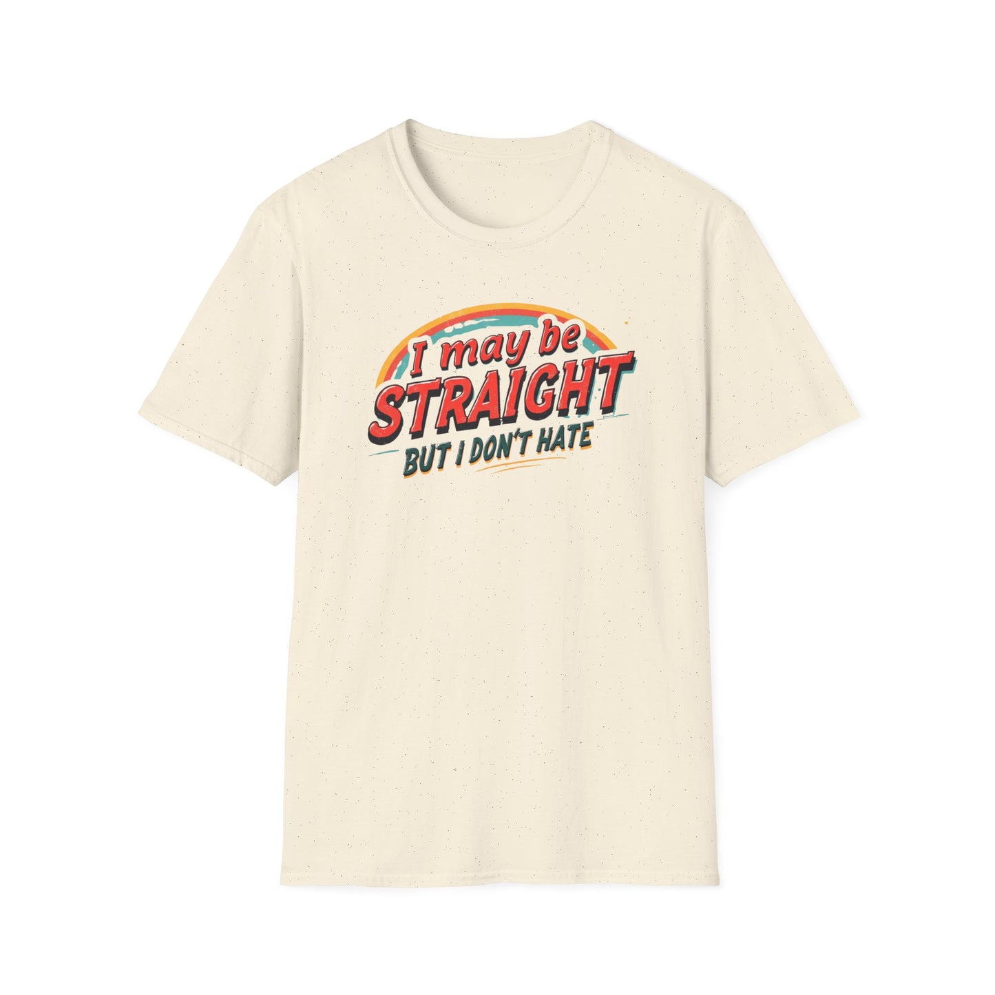 I May Be Straight. but I Don't Hate