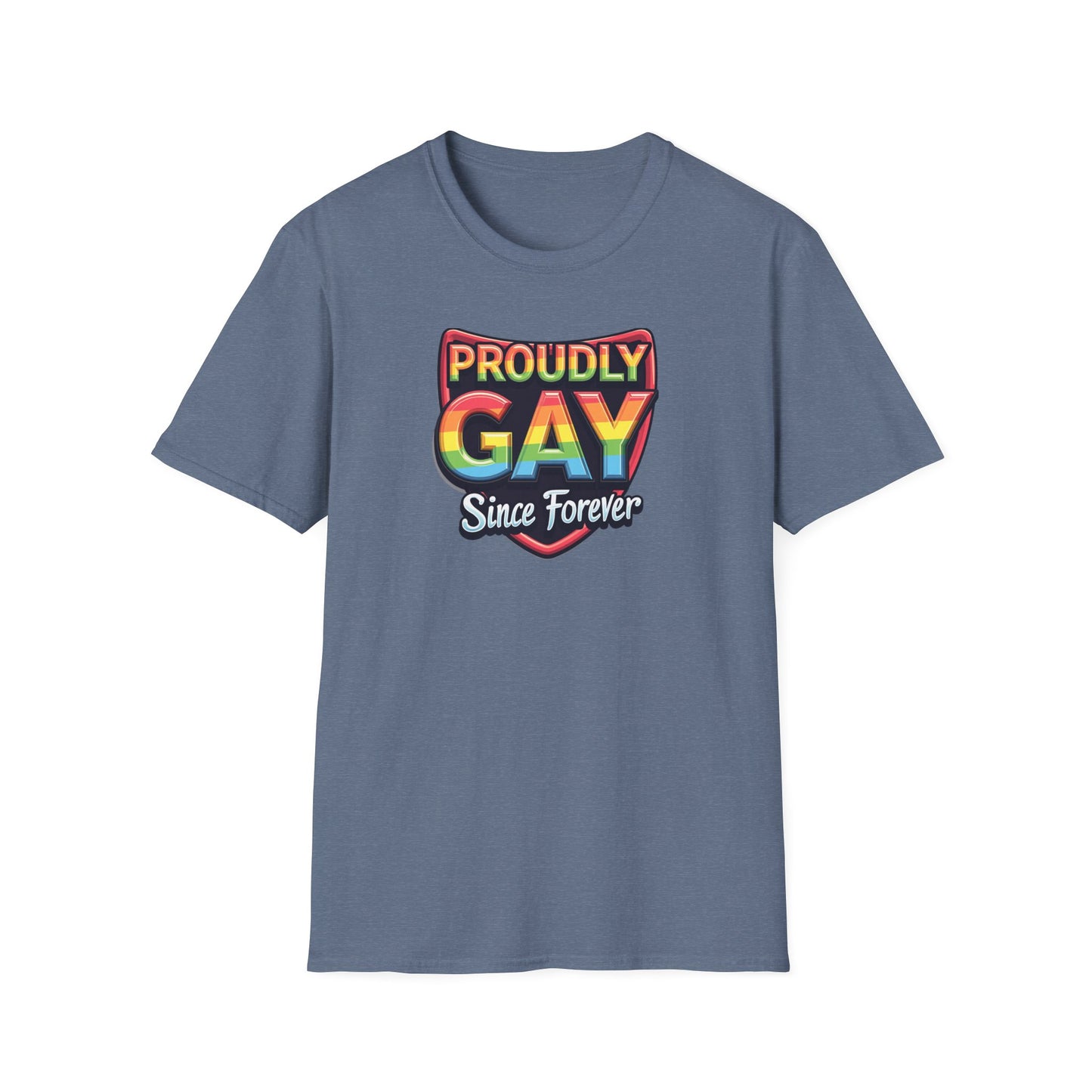 Proudly Gay Since Forever