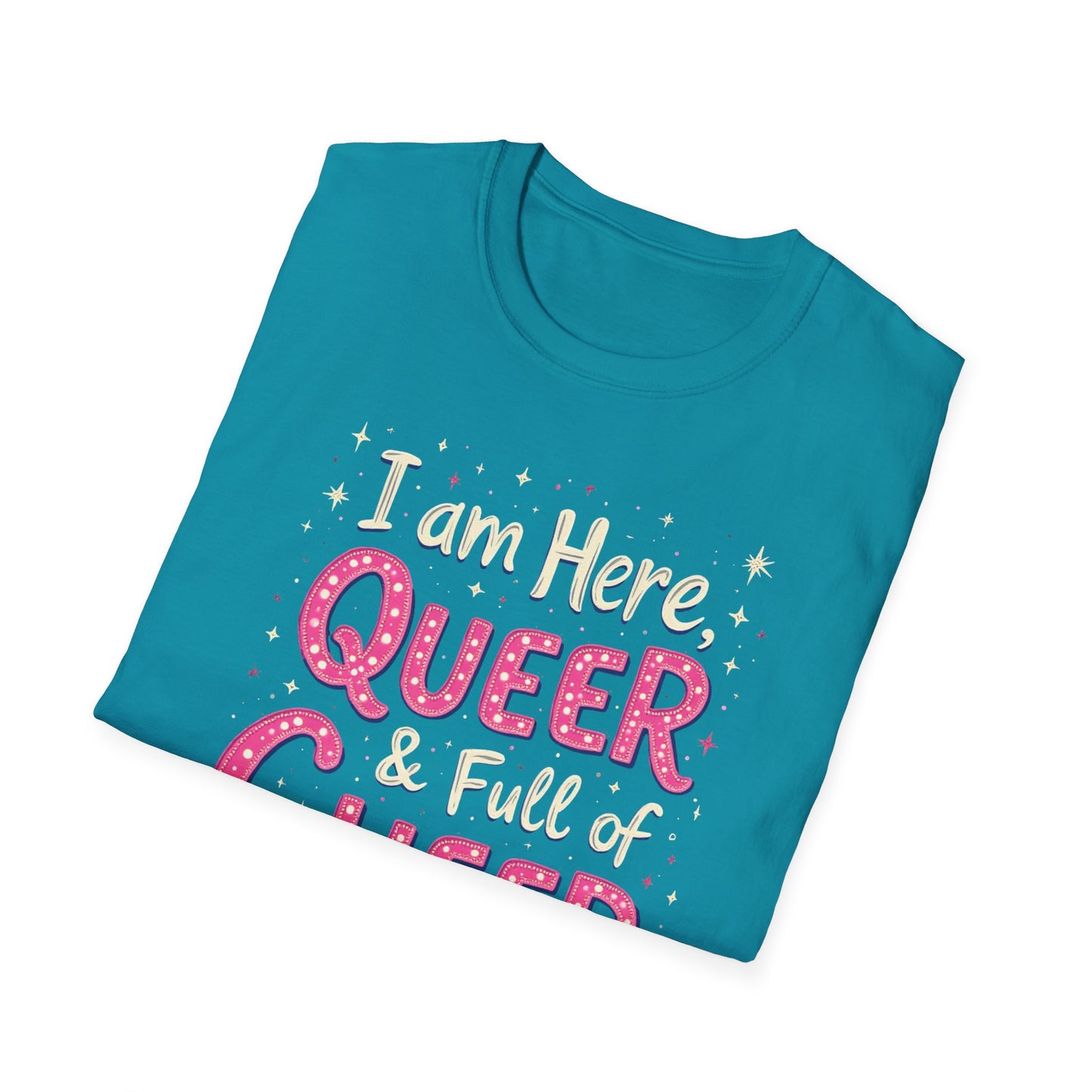 I'm Here, Queer & full of Cheer