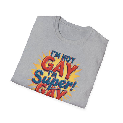 I'm Not Gay, I'm Super Gay!