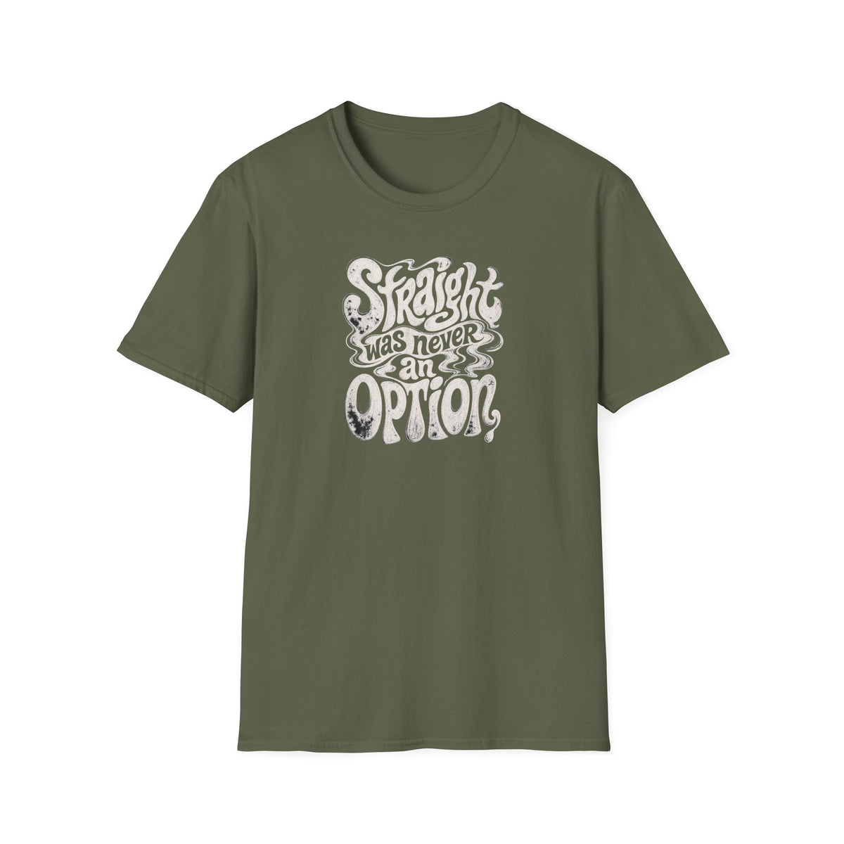 Straight Was Never an Option Tee
