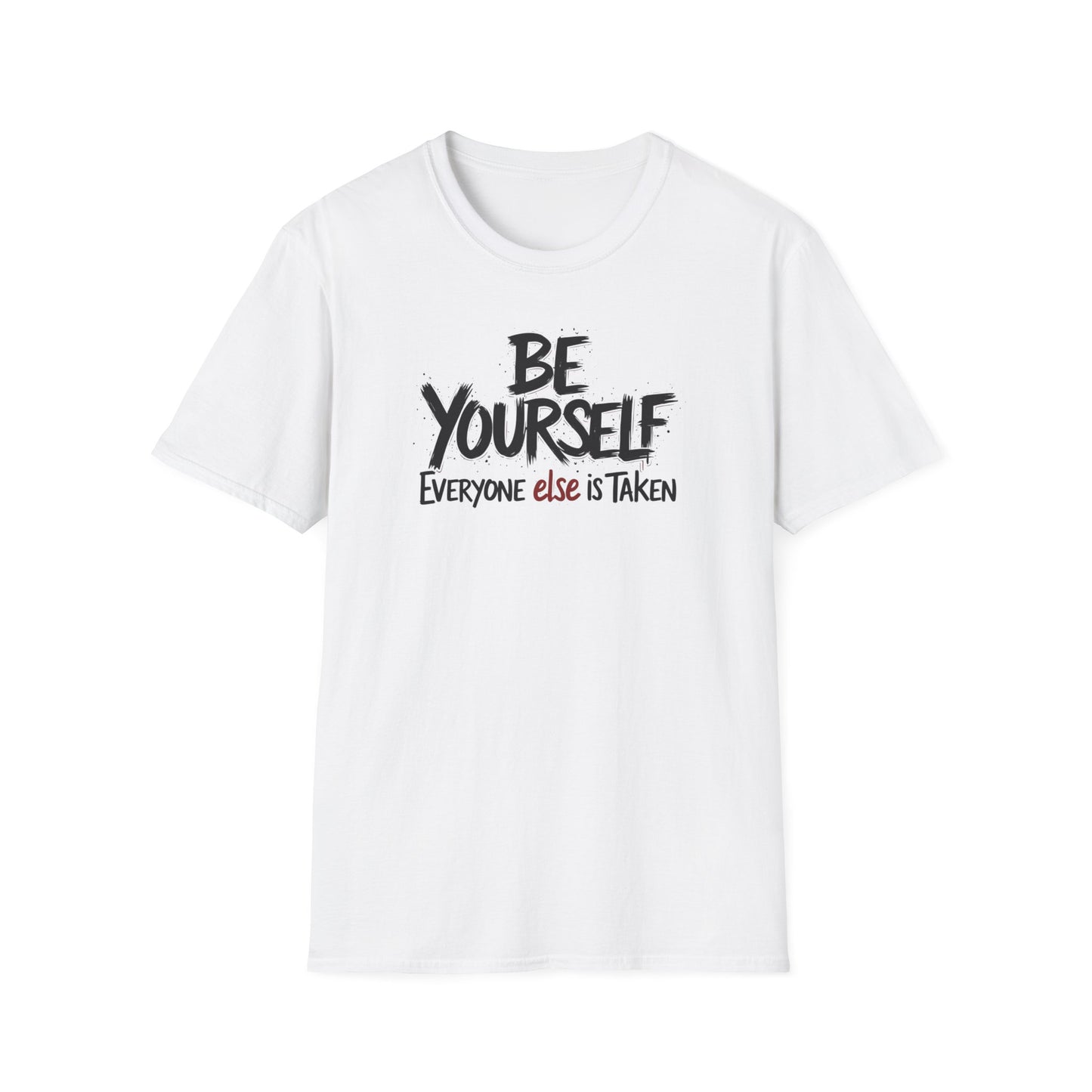Be Yourself, Everyone Else is Taken