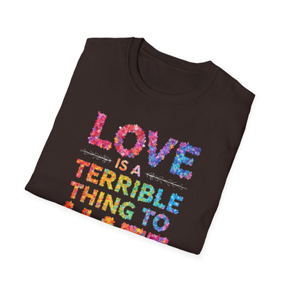 Love is a Terrible Thing to Hate