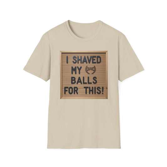 I Shaved my Balls For This