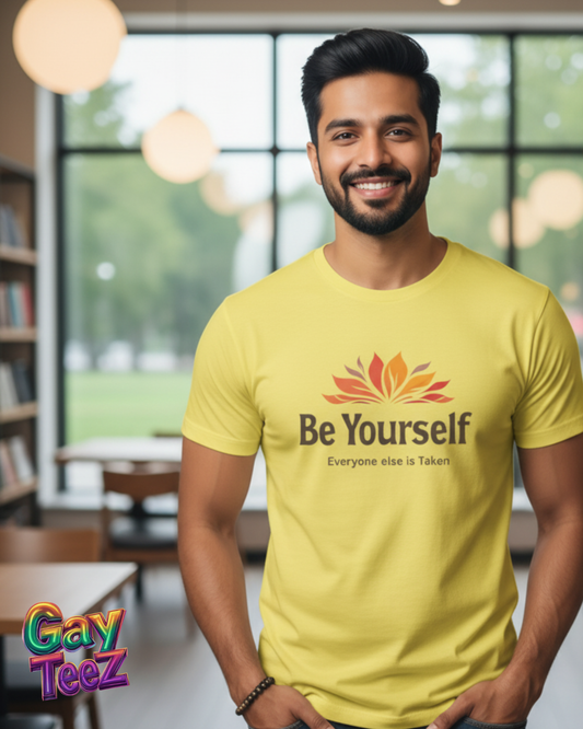 Be Yourself. Everyone Else is Taken>