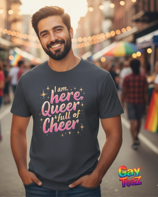 I'm Here, Queer & Full of Cheer 2