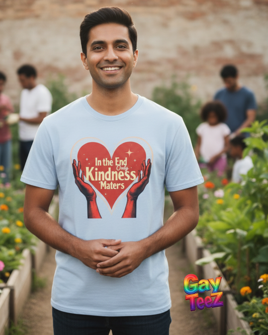 In the End, Only Kindness matters