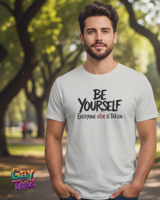 Be Yourself, Everyone Else is Taken