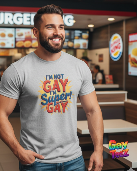 I'm Not Gay, I'm Super Gay!