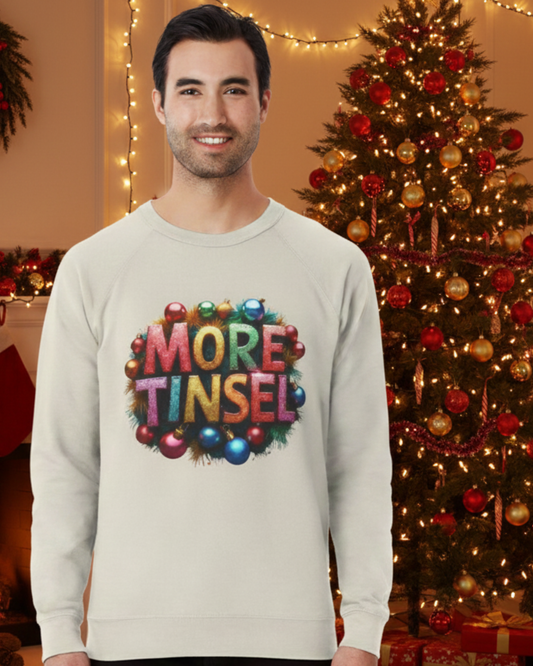More Tinsel  (Sweatshirt)