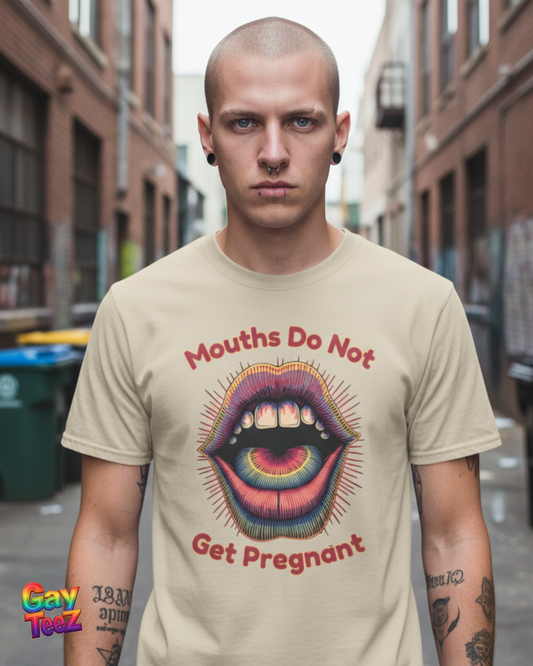 Mouths Do Not Get Pregnant