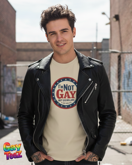 I'm Not Gay, but $20 bucks is $20 Bucks
