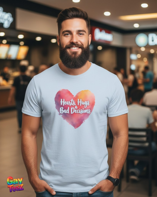 Hearts, Hugs, Bad Decisions