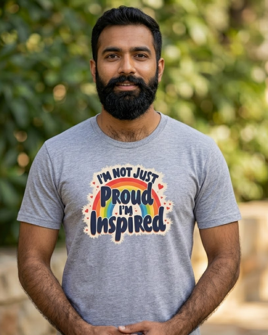 I'm not just Proud. I'm Inspired