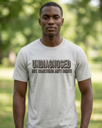 Undiagnosed But Something Ain't Right! Unisex Tee