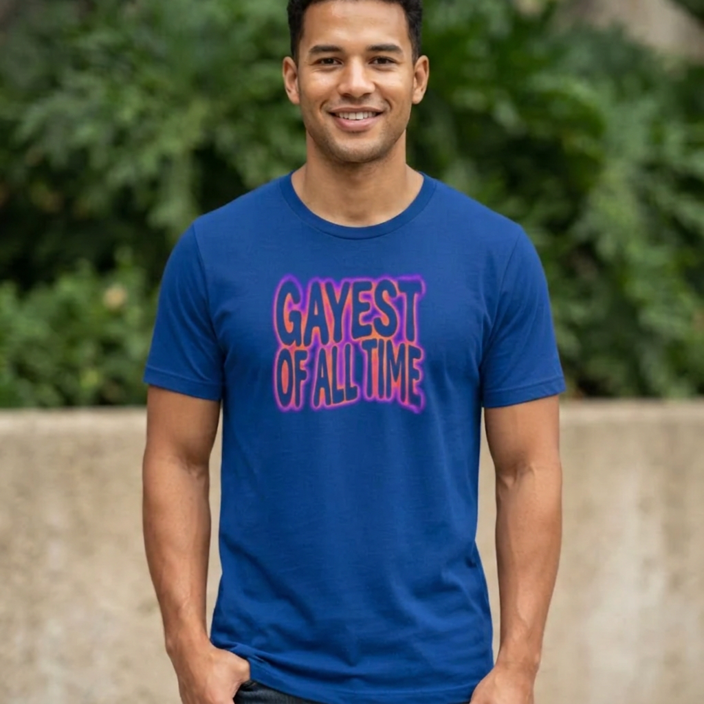 Gayest of All Time Tee