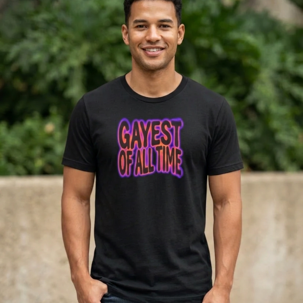 Gayest of All Time Tee