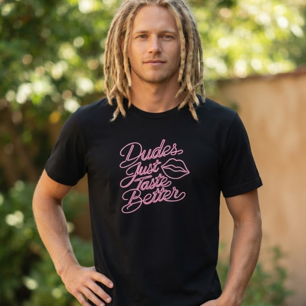 Dudes Just Taste Better Neon Tee