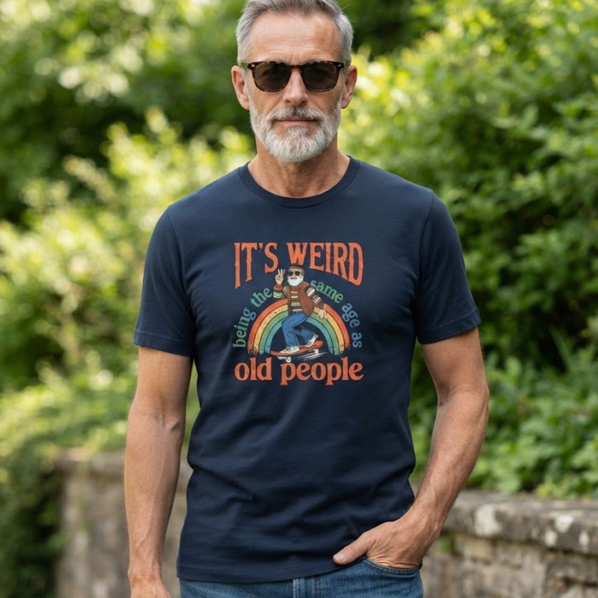 It’s Weird Being the Same Age as Old People Tee