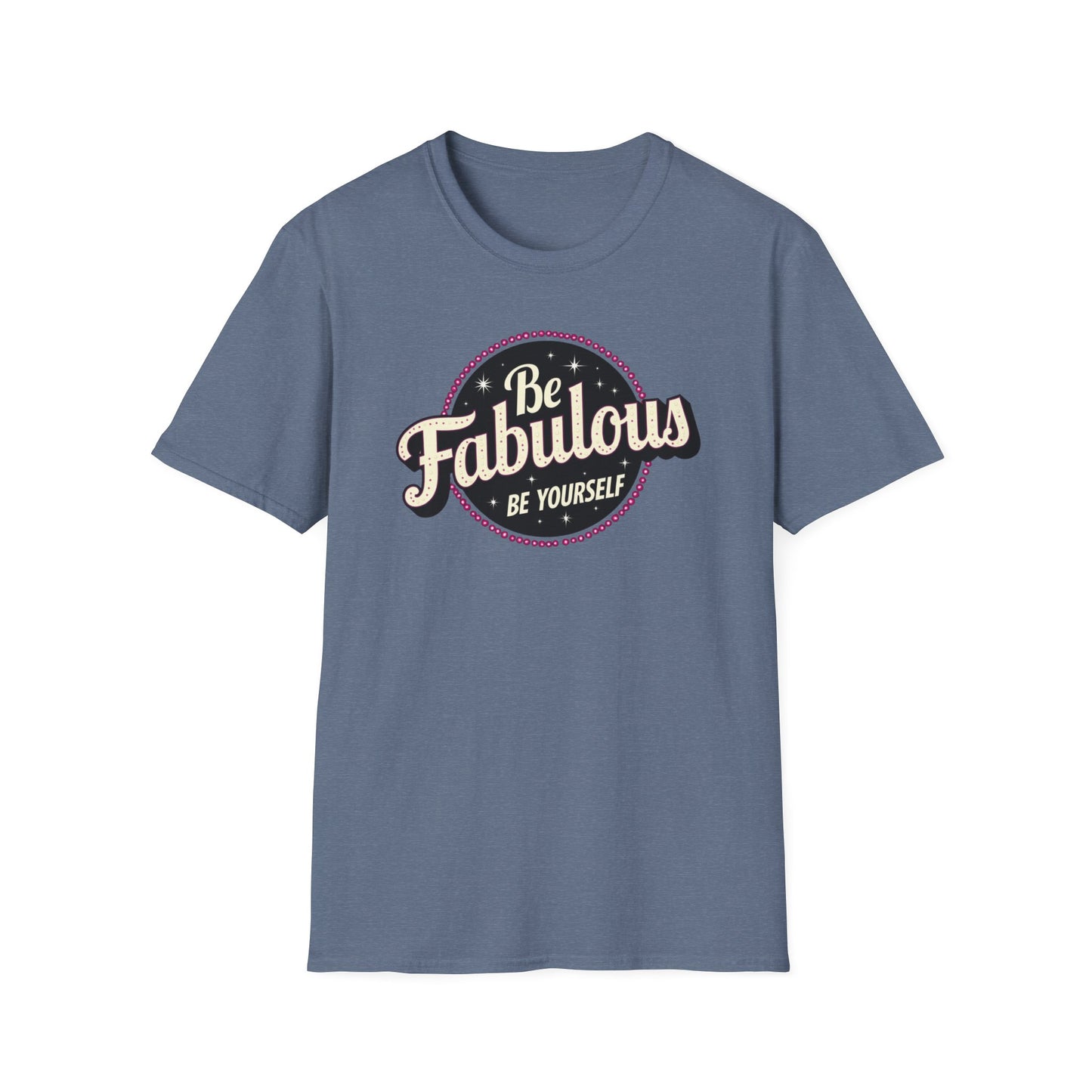 Be Fabulous! Be Yourself!