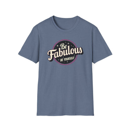 Be Fabulous! Be Yourself!