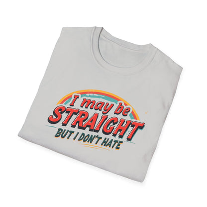 I May Be Straight. but I Don't Hate