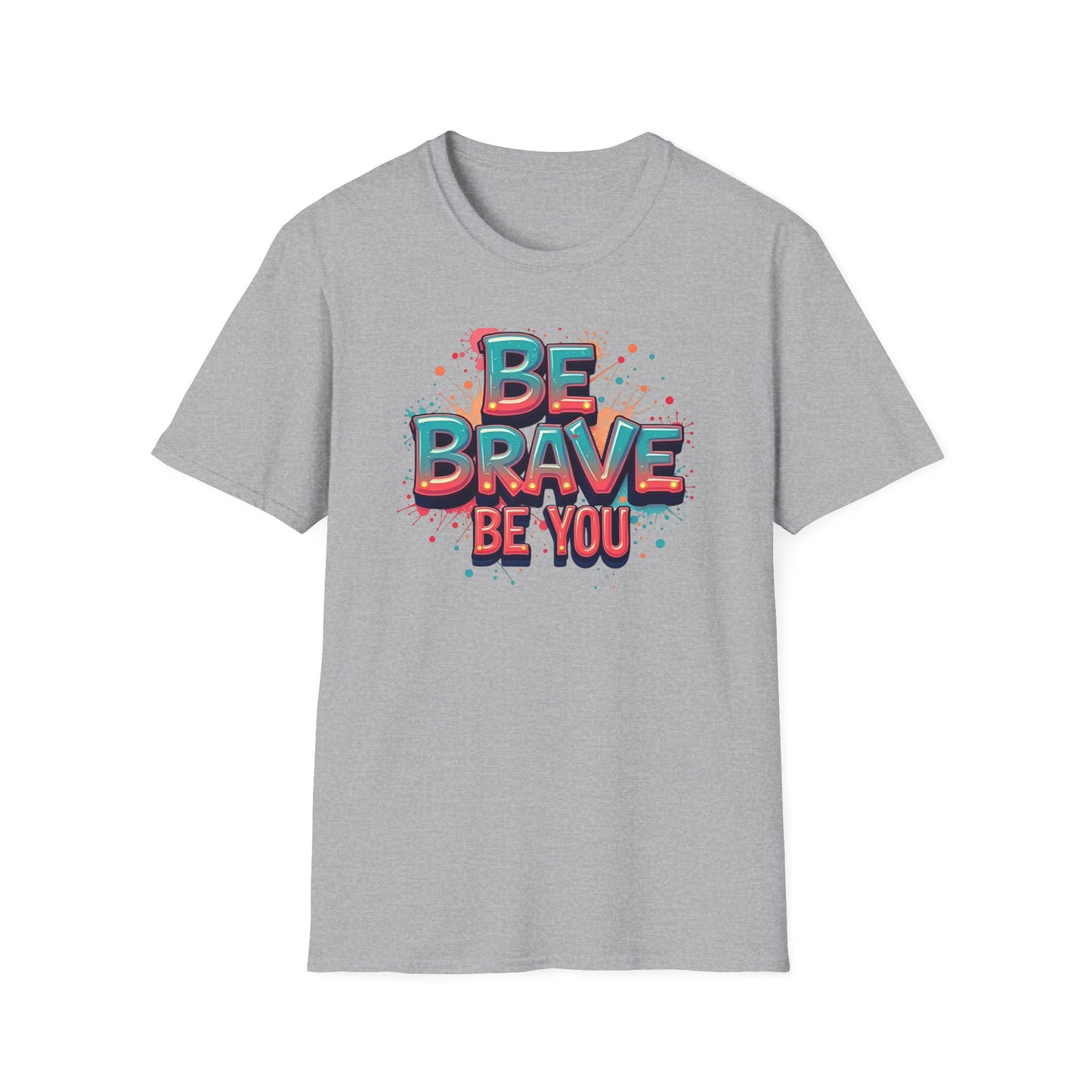 Be Brave, Be You