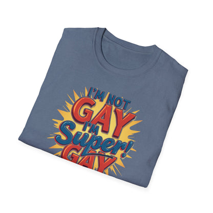 I'm Not Gay, I'm Super Gay!