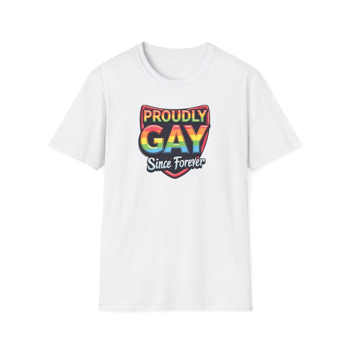 Proudly Gay Since Forever