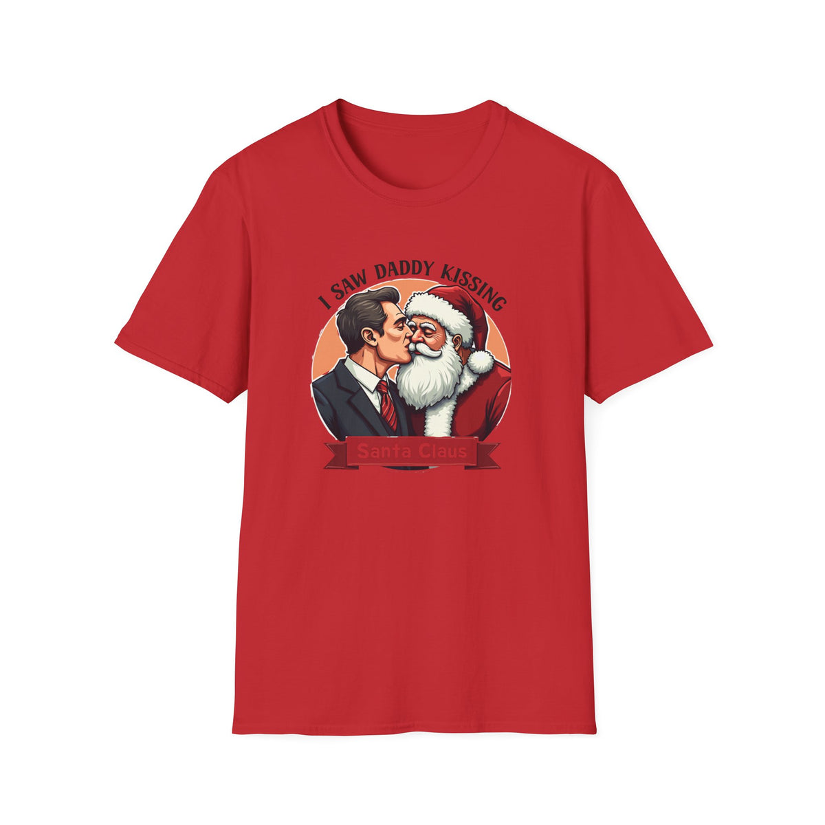 I Saw Daddy Kissing Santa Claus (Tee)
