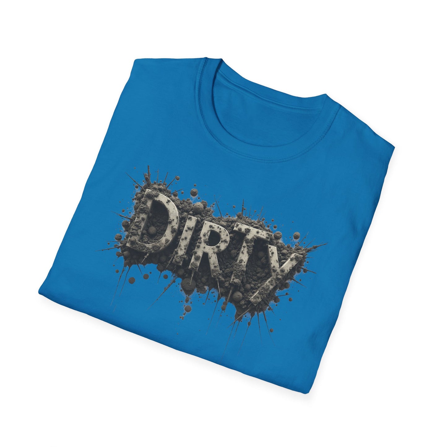 Dirty