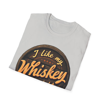 I Like My Whiskey Straight