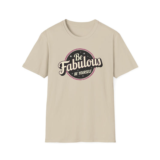 Be Fabulous! Be Yourself!