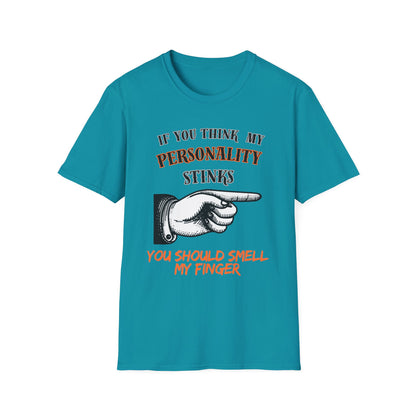 If You Think My Personality Stinks, You Should Smell My Finger
