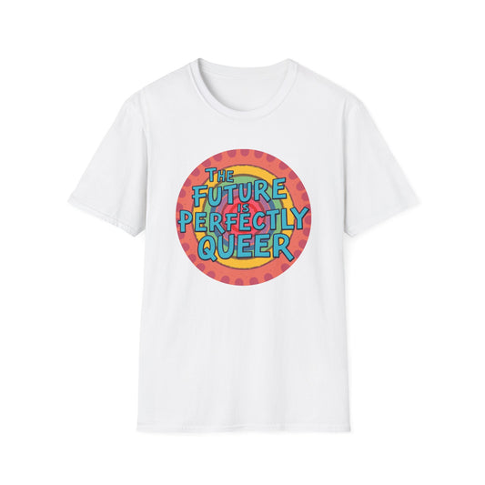 The Future is Perfectly Queer" Graphic Tee for LGBTQ+ Pride, Casual Wear, Gifts, Festivals, All Occasions