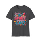 Does this Shirt Make me Look Gay?